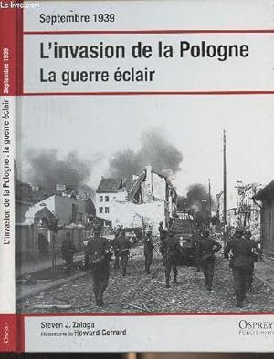 Bild des Verkufers fr Septembre 1939 : L'invasion de la Pologne - La guerre clair zum Verkauf von Le-Livre