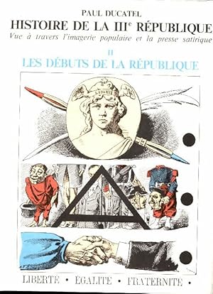 Imagen del vendedor de Histoire de la IIIe R?publique Tome II : Les d?buts de la R?publique - Paul Ducatel a la venta por Book Hmisphres