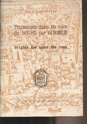 Bild des Verkufers fr Promenade dans les rues de Bourg sur Gironde - Origine des noms des rues zum Verkauf von Le-Livre