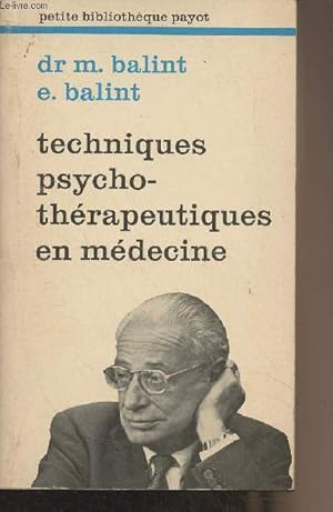 Bild des Verkufers fr Techniques psychothrapeutiques en mdecine - "Petite bibliothque Payot" n162 zum Verkauf von Le-Livre