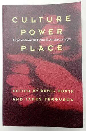 Bild des Verkufers fr Culture, Power, Place. Explorations in Critical Anthropology. zum Verkauf von Plurabelle Books Ltd
