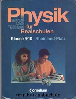 Physik für Realschulen Klasse 9/10 Rheinland Pfalz