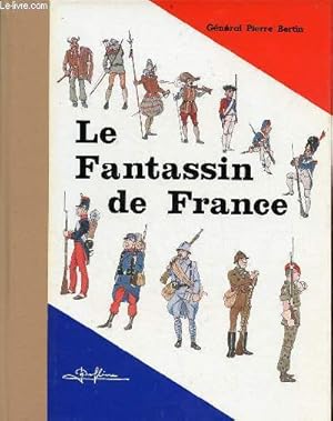 Imagen del vendedor de Le Fantassin de France. a la venta por Le-Livre