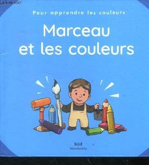 Bild des Verkufers fr Marceau et les couleurs - pour apprendre les couleurs zum Verkauf von Le-Livre