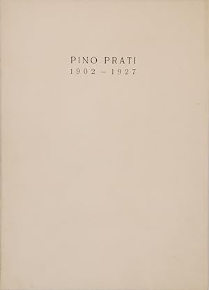 Pino Prati. 1902 1927. Acqueforti di Dario Wolf