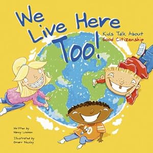 Bild des Verkufers fr We Live Here Too: Kids Talk about Good Citizenship (Paperback or Softback) zum Verkauf von BargainBookStores