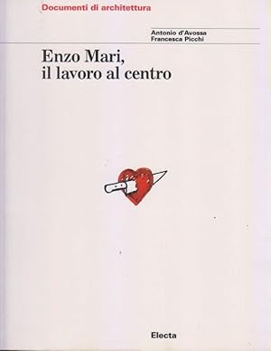 Imagen del vendedor de Enzo Mari, il lavoro al centro a la venta por i libri di Prospero (ILAB - ALAI)