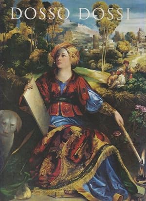 Image du vendeur pour Dosso Dossi. Pittore di corte a Ferrara nel Rinascimento mis en vente par i libri di Prospero (ILAB - ALAI)