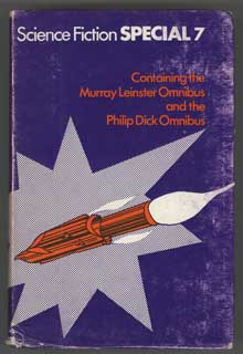 Image du vendeur pour SCIENCE FICTION SPECIAL (7) MURRAY LEINSTER OMNIBUS and PHILIP K. DICK OMNIBUS . mis en vente par Currey, L.W. Inc. ABAA/ILAB