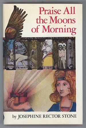 Seller image for PRAISE ALL THE MOONS OF MORNING for sale by Currey, L.W. Inc. ABAA/ILAB