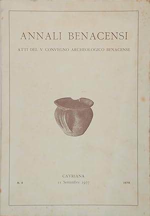 Annali Benacensi. Atti del V Convegno Archeologico Benacense