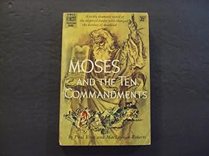 Moses And The Ten Commandments pb Paul Ilton, MacLennan Roberts 1st Print 1st ed 12/56
