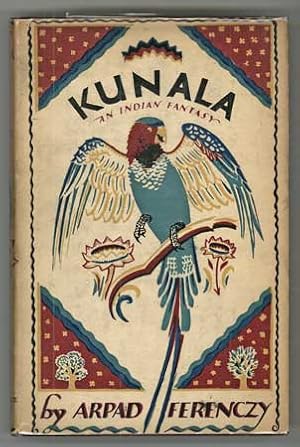 Imagen del vendedor de KUNALA: AN INDIAN FANTASY. With a Foreword by C. A. Hewavitarne a la venta por Currey, L.W. Inc. ABAA/ILAB