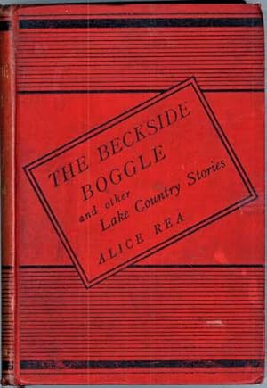 Imagen del vendedor de THE BECKSIDE BOGGLE AND OTHER LAKE COUNTRY STORIES a la venta por Currey, L.W. Inc. ABAA/ILAB