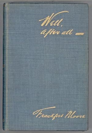 Image du vendeur pour WELL, AFTER ALL -- . mis en vente par Currey, L.W. Inc. ABAA/ILAB