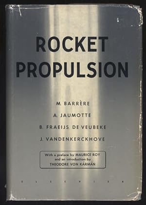 ROCKET PROPULSION . Preface by Maurice Roy . Introduction by Theodore von Kármán .