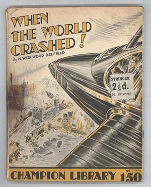 Image du vendeur pour When the World Crashed!" in CHAMPION LIBRARY mis en vente par Currey, L.W. Inc. ABAA/ILAB