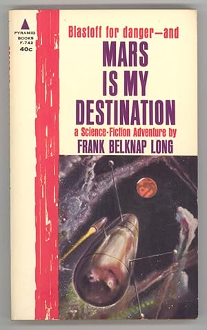 Seller image for MARS IS MY DESTINATION: A SCIENCE-FICTION ADVENTURE . for sale by Currey, L.W. Inc. ABAA/ILAB