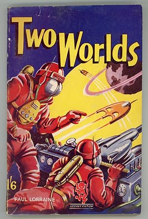 TWO WORLDS by Paul Lorraine [pseudonym]