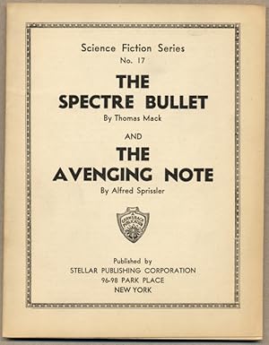 Image du vendeur pour THE SPECTRE BULLET by Thomas Mack and THE AVENGING NOTE by Alfred Sprissler . [cover title] mis en vente par Currey, L.W. Inc. ABAA/ILAB