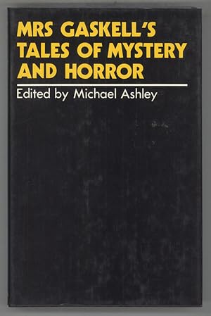 Image du vendeur pour MRS GASKELL'S TALES OF MYSTERY AND HORROR. Edited by Michael Ashley mis en vente par Currey, L.W. Inc. ABAA/ILAB