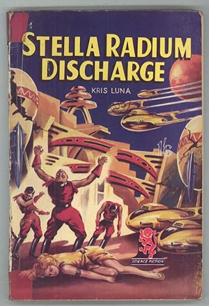 Image du vendeur pour STELLA RADIUM DISCHARGE by Kris Luna [pseudonym] mis en vente par Currey, L.W. Inc. ABAA/ILAB