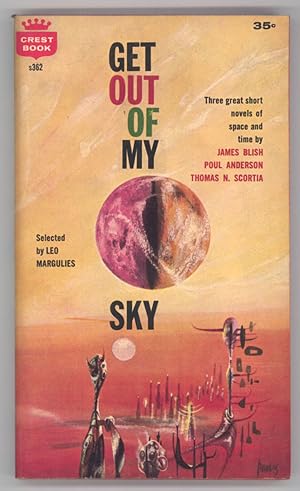 GET OUT OF MY SKY. THE SHORT NOVELS OF SCIENCE FICTION .