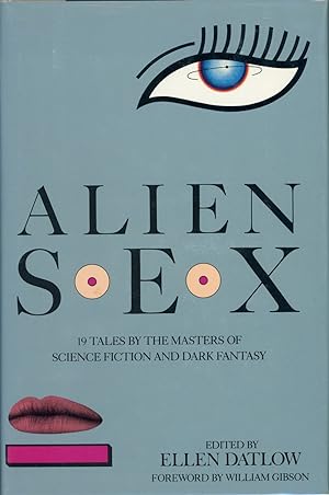 Bild des Verkufers fr ALIEN SEX . 19 TALES BY THE MASTERS OF SCIENCE FICTION AND DARK FANTASY zum Verkauf von Currey, L.W. Inc. ABAA/ILAB