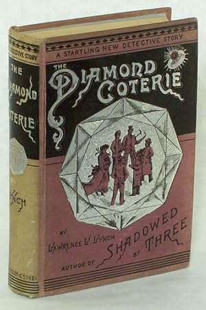 Image du vendeur pour THE DIAMOND COTERIE. By Lawrence L. Lynch [pseudonym] . mis en vente par Currey, L.W. Inc. ABAA/ILAB