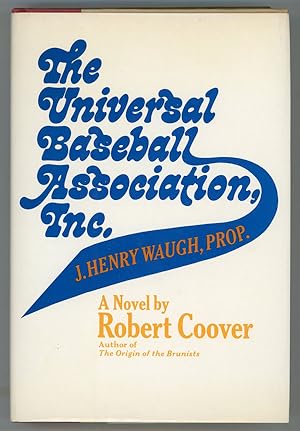 THE UNIVERSAL BASEBALL ASSOCIATION, INC. J. HENRY WAUGH, PROP