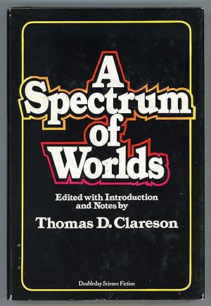 Image du vendeur pour A SPECTRUM OF WORLDS . mis en vente par Currey, L.W. Inc. ABAA/ILAB