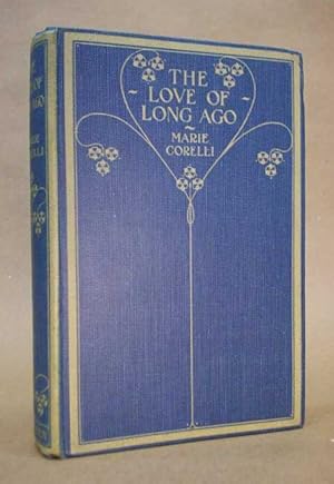 Image du vendeur pour THE LOVE OF LONG AGO AND OTHER STORIES mis en vente par Currey, L.W. Inc. ABAA/ILAB