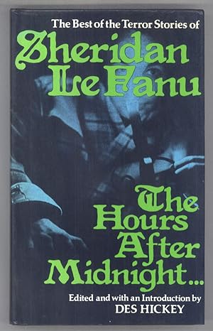 Image du vendeur pour THE HOURS AFTER MIDNIGHT: TALES OF TERROR AND THE SUPERNATURAL . Edited and with an Introduction by Des Hickey mis en vente par Currey, L.W. Inc. ABAA/ILAB