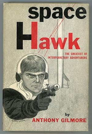 Image du vendeur pour SPACE HAWK: THE GREATEST OF INTERPLANETARY ADVENTURERS mis en vente par Currey, L.W. Inc. ABAA/ILAB