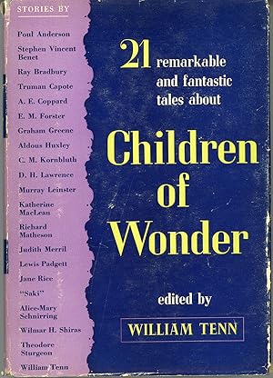 Image du vendeur pour CHILDREN OF WONDER: 21 REMARKABLE AND FANTASTIC TALES . mis en vente par Currey, L.W. Inc. ABAA/ILAB