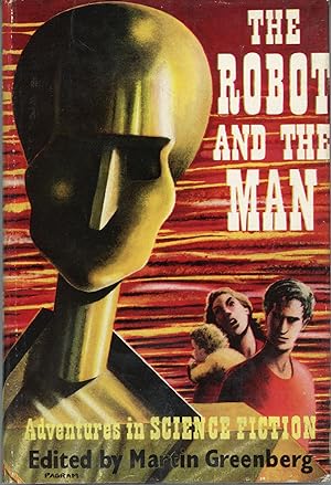 Seller image for THE ROBOT AND THE MAN . for sale by Currey, L.W. Inc. ABAA/ILAB