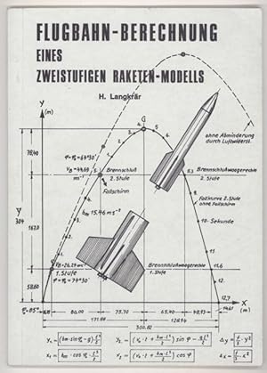 Image du vendeur pour FLUGBAHN-BERECHNUNG EINES ZWEISTUFIGEN RAKETEN-MODELLS [cover title] mis en vente par Currey, L.W. Inc. ABAA/ILAB