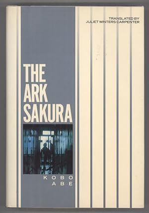Seller image for THE ARK SAKURA. Translated by Juliet Winters Carpenter for sale by Currey, L.W. Inc. ABAA/ILAB