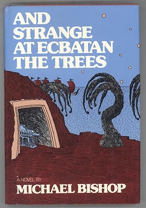 AND STRANGE AT ECBATAN THE TREES .