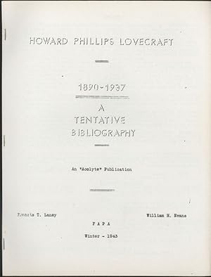 Imagen del vendedor de HOWARD PHILLIPS LOVECRAFT 1890-1937: A TENTATIVE BIBLIOGRAPHY [cover title] a la venta por Currey, L.W. Inc. ABAA/ILAB