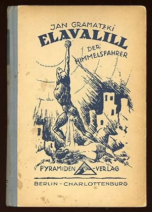 ELAVALILL. DER HIMMELSFAHRER. EIN ROMAN