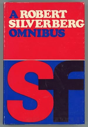 Seller image for A ROBERT SILVERBERG OMNIBUS . for sale by Currey, L.W. Inc. ABAA/ILAB