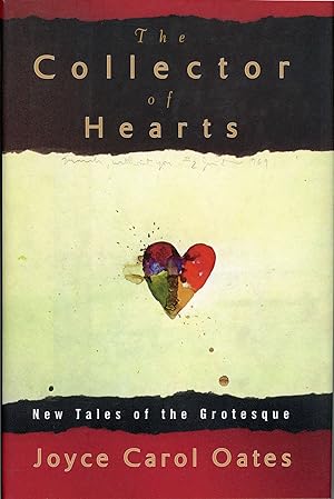 THE COLLECTOR OF HEARTS: NEW TALES OF THE GROTESQUE