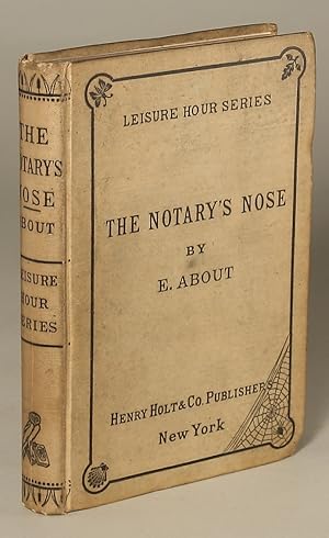 Image du vendeur pour THE NOTARY'S NOSE. Translated from the French . by Henry Holt mis en vente par Currey, L.W. Inc. ABAA/ILAB