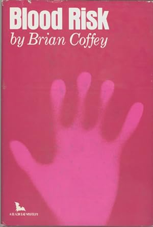 Image du vendeur pour BLOOD RISK by Brian Coffey [pseudonym] mis en vente par Currey, L.W. Inc. ABAA/ILAB