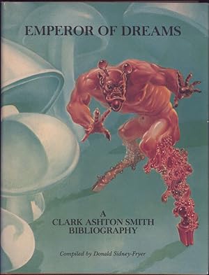 Imagen del vendedor de EMPEROR OF DREAMS: A CLARK ASHTON SMITH BIBLIOGRAPHY a la venta por Currey, L.W. Inc. ABAA/ILAB