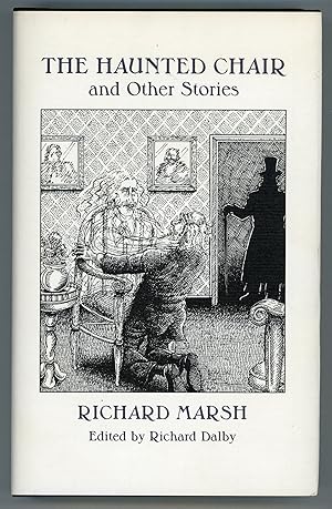 Image du vendeur pour THE HAUNTED CHAIR AND OTHER STORIES. Edited by Richard Dalby mis en vente par Currey, L.W. Inc. ABAA/ILAB