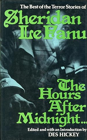 Seller image for THE HOURS AFTER MIDNIGHT: TALES OF TERROR AND THE SUPERNATURAL . Edited and with an Introduction by Des Hickey for sale by Currey, L.W. Inc. ABAA/ILAB