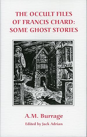 Image du vendeur pour THE OCCULT FILES OF FRANCIS CHARD; SOME GHOST STORIES. Edited by Jack Adrian mis en vente par Currey, L.W. Inc. ABAA/ILAB