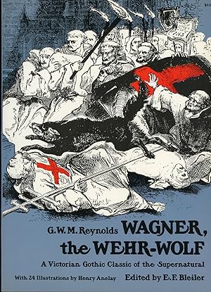 Seller image for WAGNER, THE WEHR-WOLF . Edited by E. F. Bleiler for sale by Currey, L.W. Inc. ABAA/ILAB